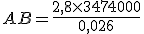 AB=\frac{2,8\times   3474000}{0,026}