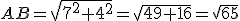 AB=\sqrt{7^2+4^2}=\sqrt{49+16}=\sqrt{65}