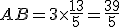 AB=3\times   \frac{13}{5}=\frac{39}{5}