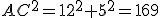 AC^2=12^2+5^2=169