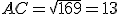 AC=\sqrt{169}=13