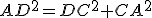 AD^2=DC^2+CA^2