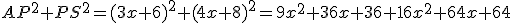 AP^2+PS^2=(3x+6)^2+(4x+8)^2=9x^2+36x+36+16x^2+64x+64