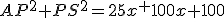 AP^2+PS^2=25x^+100x+100