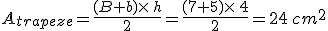 A_{trapeze}=\frac{(B+b)\times h}{2}=\frac{(7+5)\times 4}{2}=24\,cm^2
