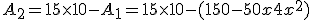 A_2=15\times   10-A_1=15\times   10-(150-50x+4x^2)