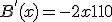 B^{'}(x) = -2x + 110