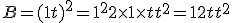 B=(1+t)^2=1^2+2\times   1\times   t+t^2=1+2t+t^2