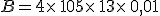 B=4\times  \,10+5\times  \,1+3\times  \,0,01