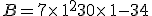 B=7\times   1^2+30\times   1-34