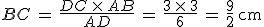 BC\,=\,\frac{DC\,\times  \,AB}{AD}\,=\,\frac{3\,\times  \,3}{6}\,=\,\frac{9}{2}\text{\,cm}