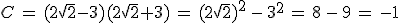 C\,=\,(2\sqrt{2}-3)(2\sqrt{2}+3)\,=\,(2\sqrt{2})^2\,-\,3^2\,=\,8\,-\,9\,=\,-1