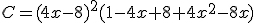 C=(4x-8)^2(1-4x+8+4x^2-8x)