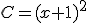 C=(x+1)^2