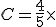 C=\frac{4}{5}\times \frac{1}{4}+\frac{2}{5}