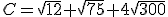 C=\sqrt{12}+\sqrt{75}+4\sqrt{300}