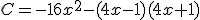 C=-16x^2-(4x-1)(4x+1)