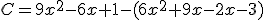 C=9x^2-6x+1-(6x^2+9x-2x-3)