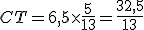 CT=6,5\times   \frac{5}{13}=\frac{32,5}{13}