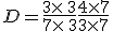 D=\frac{3\times  \,3}{7\times  \,3}+\frac{4\times  7}{3\times  7}