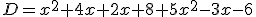 D=x^2+4x+2x+8+5x^2-3x-6