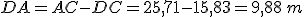 DA=AC-DC=25,71-15,83=9,88\,m