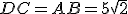 DC=AB=5\sqrt{2}