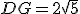 DG=2\sqrt{5}