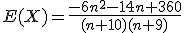 E(X)=\frac{-6n^2-14n+360}{(n+10)(n+9)}