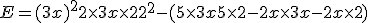 E=(3x)^2+2\times   3x\times   2+2^2-(5\times   3x+5\times   2-2x\times   3x-2x\times   2)