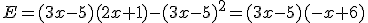 E=(3x-5)(2x+1)-(3x-5)^2=(3x-5)(-x+6)