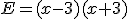 E=(x-3)(x+3)