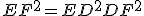 EF^2 = ED^2 + DF^2