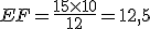 EF=\frac{15\times   10}{12}=12,5