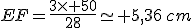 EF=\frac{3\times 50}{28}\simeq 5,36\,cm