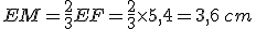 EM=\frac{2}{3}EF=\frac{2}{3}\times   5,4=3,6\,cm