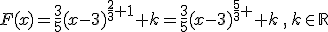 F(x)=\frac{3}{5}(x-3)^{\frac{2}{3}+1}+k=\frac{3}{5}(x-3)^{\frac{5}{3} }+k\,,\,k\in\mathbb{R}