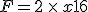 F=2\,\times  \,x+16