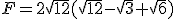 F=2\sqrt{12}(\sqrt{12}-\sqrt{3}+\sqrt{6})