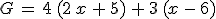 G\,=\,4\,(2\,x\,+\,5)\,+\,3\,(x\,-\,6)