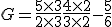 G=\frac{5\times  3}{2\times  3}+\frac{4\times  2}{3\times  2}-\frac{5}{6}