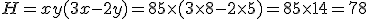 H = x + y (3 x - 2 y)=8+5\times   (3\times   8-2\times   5)=8+5\times   14=78
