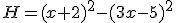H=(x+2)^2-(3x-5)^2