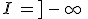 I\,=%5D\,-\,\infty\,;\,3%5D