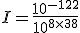 I=\frac{10^{-12+2}}{10^{8\times  3+8}}