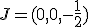 J = (0,0,-\frac{1}{2})