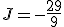 J=-\frac{29}{9}