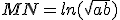 MN=ln(\sqrt{ab})