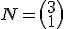 N = \begin{pmatrix}3\\1\end{pmatrix}
