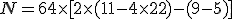 N = 6 + 4 \times   [2 \times   (11 - 4 \times   2 + 2) - (9 - 5)]